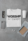 WORSHIP IS A LIFESTYLE