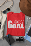 GLORY IS THE GOAL