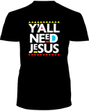 Y'ALL NEED JESUS