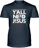 Y'ALL NEED JESUS