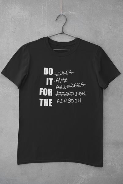 DO IT FOR THE KINGDOM