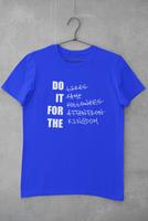 DO IT FOR THE KINGDOM