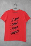 I AM UNASHAMED