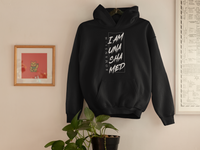 I AM UNASHAMED HOODIES