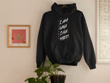 I AM UNASHAMED HOODIES
