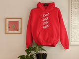 I AM UNASHAMED HOODIES