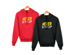 NEVER GIVE UP HOODIES