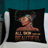 ALL SKIN TONES ARE BEAUTIFUL