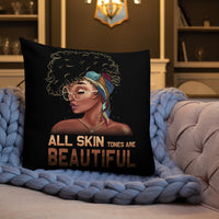 ALL SKIN TONES ARE BEAUTIFUL