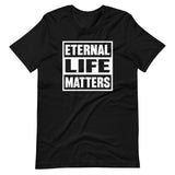 ETERNAL LIFE MATTERS