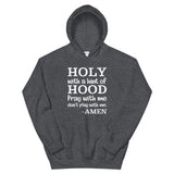 HOLY WITH A HINT OF HOOD