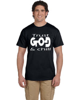TRUST GOD & CHILL