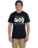 TRUST GOD & CHILL