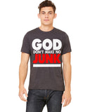 GOD DON'T MAKE NO JUNK