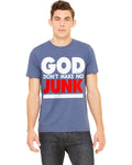 GOD DON'T MAKE NO JUNK