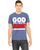 GOD DON'T MAKE NO JUNK