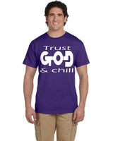 TRUST GOD & CHILL