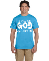 TRUST GOD & CHILL