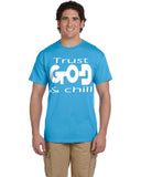 TRUST GOD & CHILL